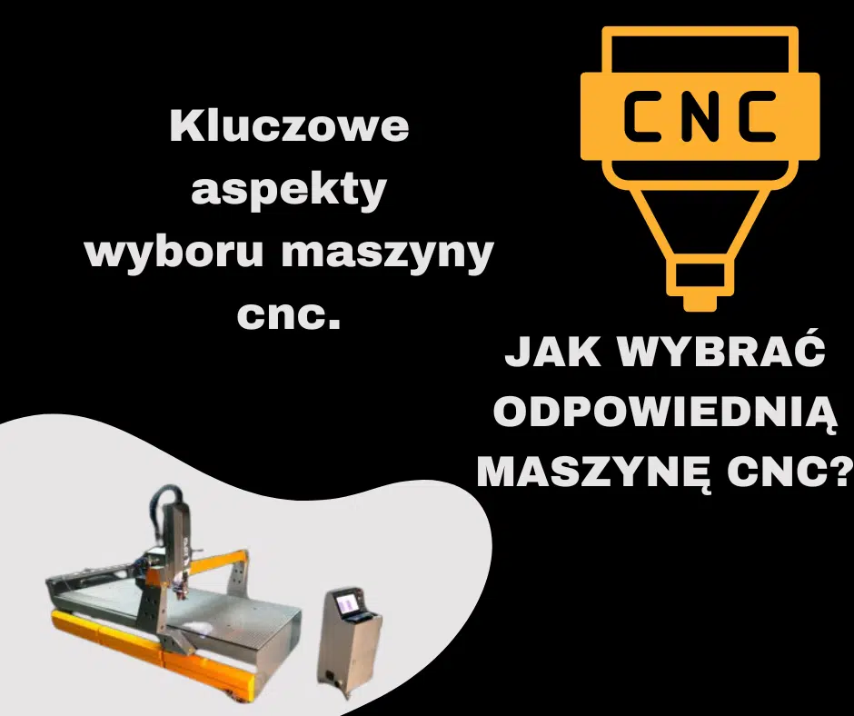 Wyb&oacute;r Maszyny CNC